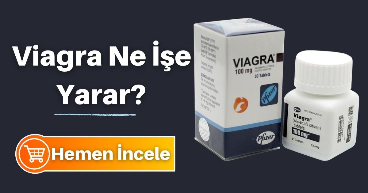 Viagra Nedir? Ne İşe Yarar?